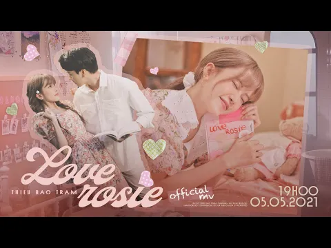 THIỀU BẢO TRÂM - LOVE ROSIE | OFFICIAL M/V